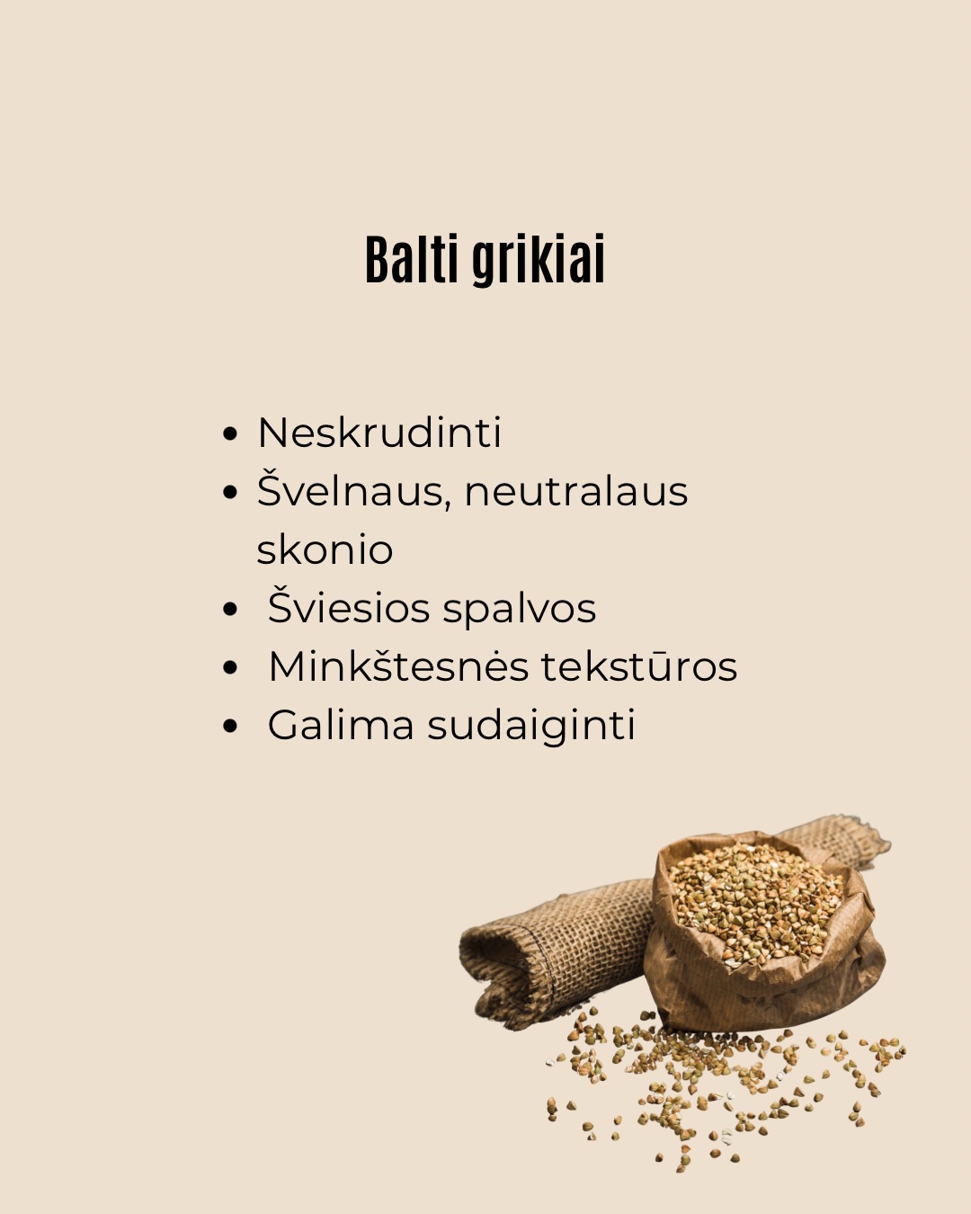 Grikiai dažnai vadinami skirtingai – balti, rudi, žali, kepinti, skrudinti ar neskrudinti. Tai gali atrodyti painu, bet iš esmės kalbame apie tą pačią kruopą, skiriasi tik jos apdorojimo būdas.
Vieniems grikiai labiau patinka virti kaip košė, kitiems – kepiniuose, miltų pavidalu. Ta pati kruopa skirtingose formose atsiskleidžia vis kitaip.
Nėra vieno teisingo būdo juos valgyti. Svarbiausia – rasti, kaip grikiai tinka jūsų virtuvei ir kasdieniams patiekalams.
Komentuokite „gidas“ ir gausite kruopų virimo gidą, kur rasite gudrybių, kaip košes išvirti dar skanesnes.